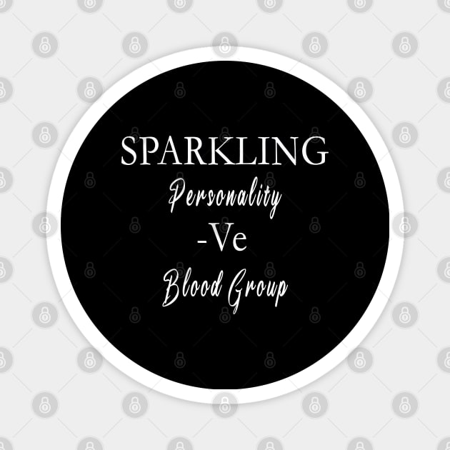 Sparkling personality -Ve Blood Group Magnet by 1Nine7Nine